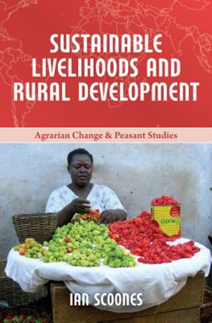 Sustainable Livelihoods and Rural Development, Ian (Research Fellow Scoones - Paperback - 9781853398759
