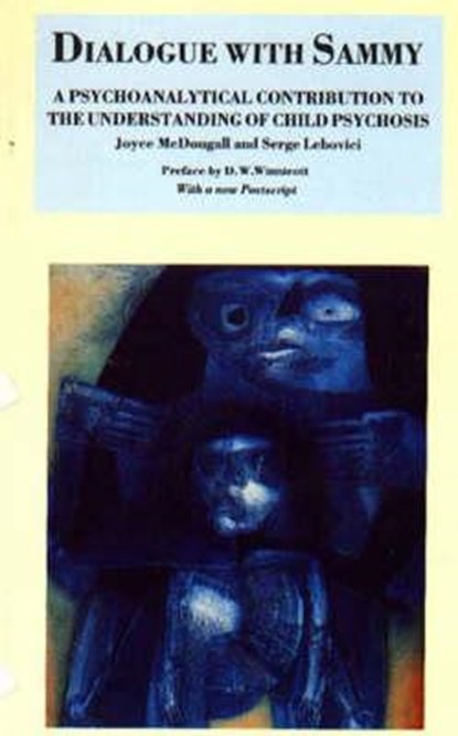Dialogue with Sammy, Joyce McDougall ; Serge Lebovici - Paperback - 9781853431098