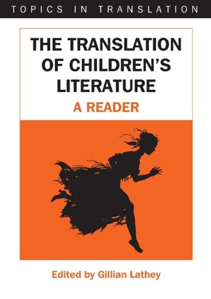 The Translation of Children's Literature, Gillian Lathey - Paperback - 9781853599057