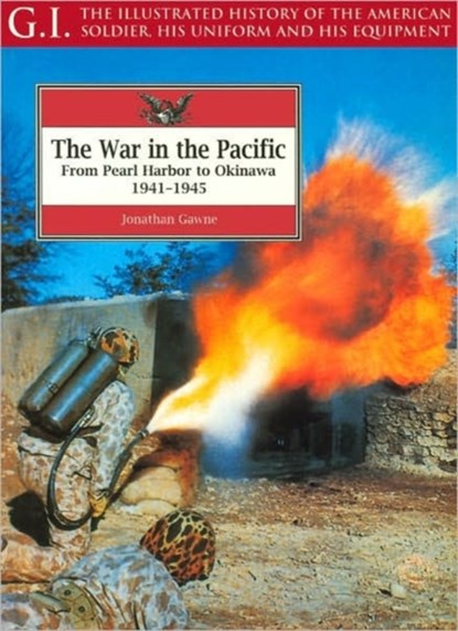 War in the Pacific: from Pearl Harbour to Okinawa, 1941-1945: G.i. Series Volume 6, niet bekend - Paperback - 9781853672538