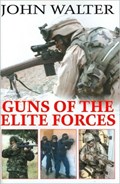 Guns of the Elite Forces | John Walter | 