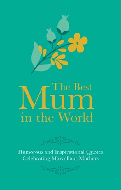 Best Mum in the World, Adrian Besley - Gebonden - 9781853759512