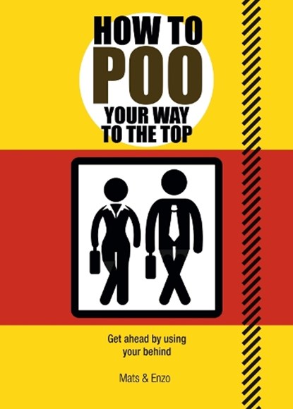 How to Poo Your Way to the Top, Mats and Enzo - Paperback - 9781853759642