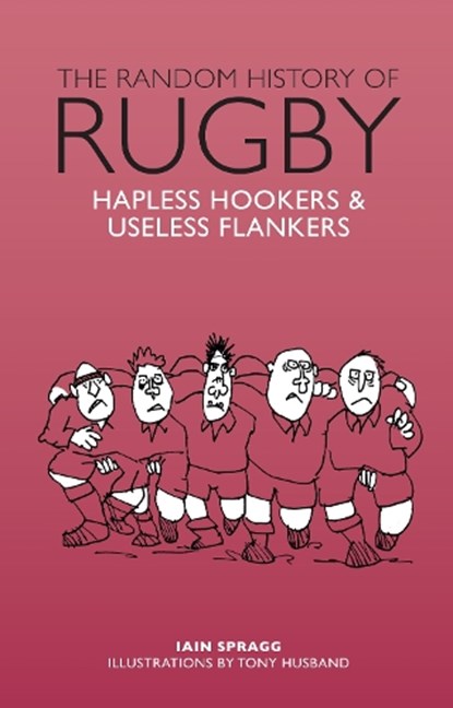 The Random History of Rugby, Iain Spragg - Gebonden - 9781853759932
