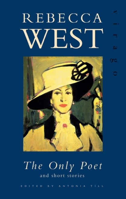 Only Poet And Other Stories, Rebecca West - Gebonden - 9781853812323