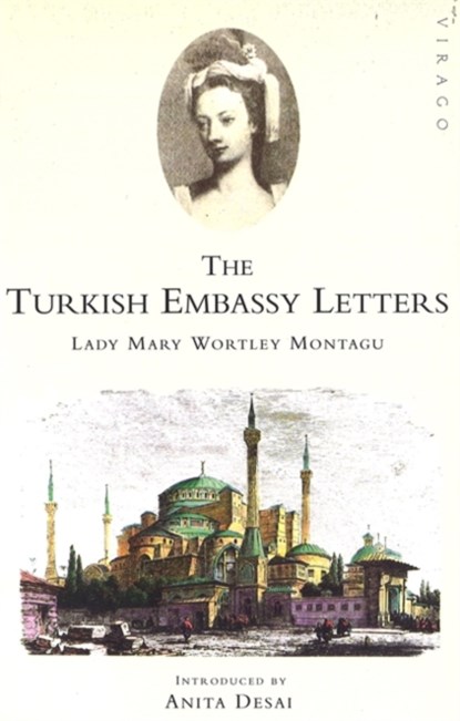 The Turkish Embassy Letters, Lady Mary Wortley Montagu - Paperback - 9781853816796