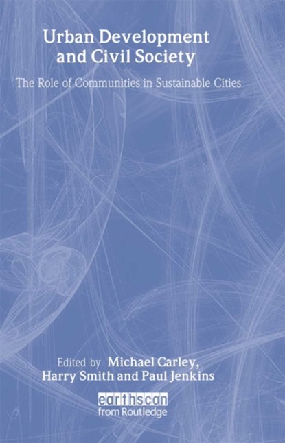 Urban Development and Civil Society, Michael Carley ; Harry Smith - Gebonden - 9781853837180