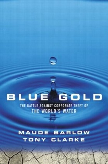 Blue Gold, Maude Barlow ; Tony Clarke - Gebonden - 9781853839375