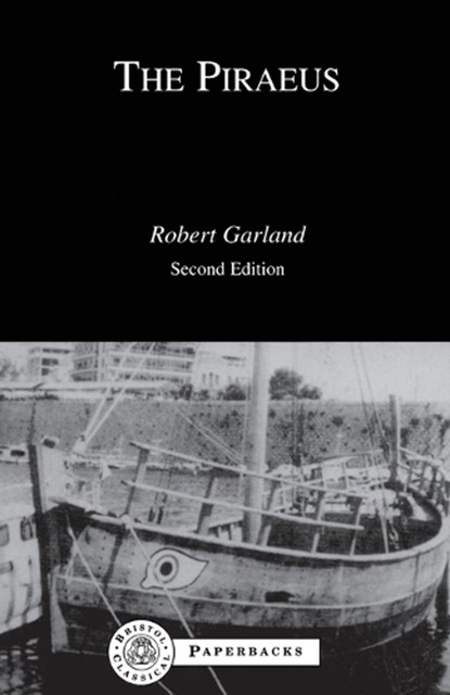 The Piraeus, Robert Garland - Paperback - 9781853996221