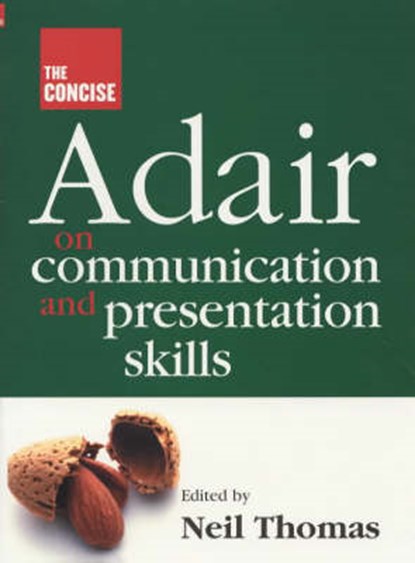 Concise Adair on Communication and Presentation Skills, THOMAS,  Neil - Paperback - 9781854182289