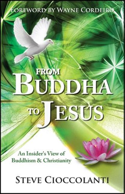 From Buddha to Jesus, Steve Cioccolanti - Paperback - 9781854249562