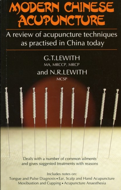 Modern Chinese Acupuncture, G.T. Lewith - Paperback - 9781854250889
