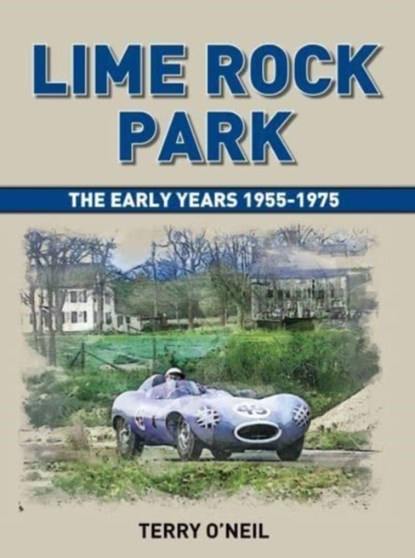 Lime Rock Park, Terry O'Neil - Gebonden - 9781854433169