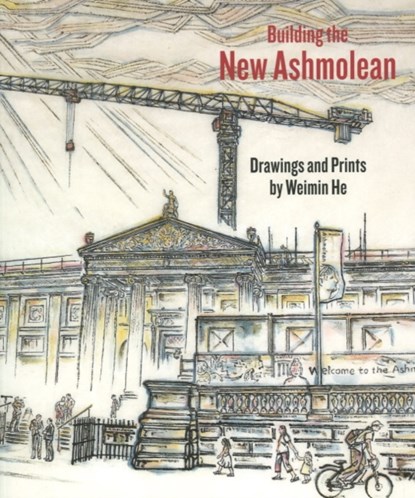 Building the New Ashmolean, Weimin He - Paperback - 9781854442451