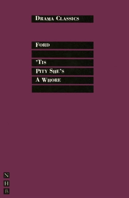 'Tis Pity She's a Whore, John Ford - Paperback - 9781854591692