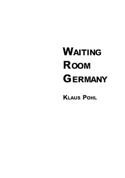 Waiting Room Germany, POHL,  Klaus - Paperback - 9781854592743