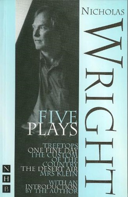 Nichol Wright: Five Plays, WRIGHT,  Nicholas - Paperback - 9781854594730