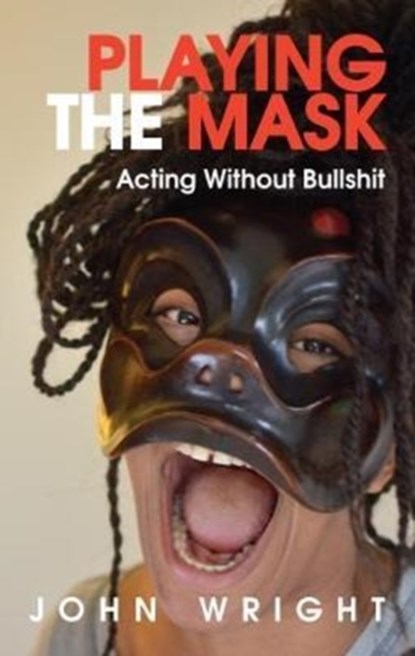 Playing the Mask, John Wright - Paperback - 9781854595805
