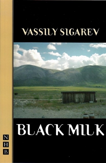 Black Milk, Vassily Sigarev - Paperback - 9781854597304
