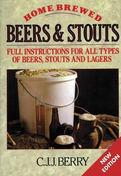 Home Brewed Beers & Stouts, C. J. J. Berry - Paperback - 9781854861238