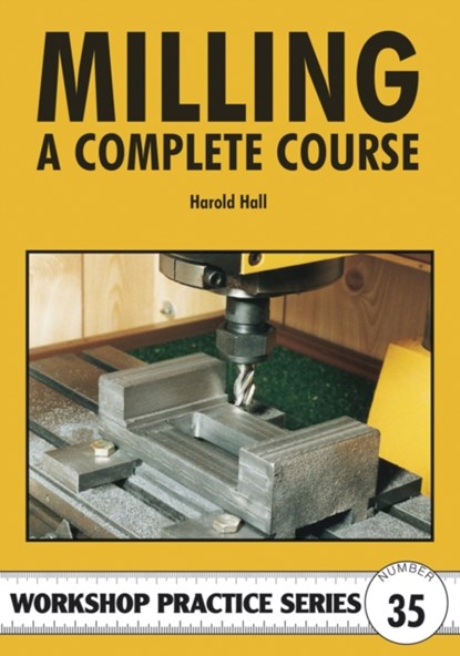 Milling - A Complete Course, Harold Hall - Paperback - 9781854862327