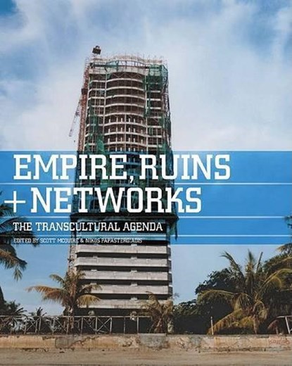 Empires, Ruins and Networks, niet bekend - Paperback - 9781854891662