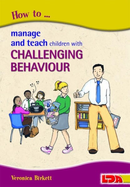 How to Manage and Teach Children with Challenging Behaviour, Veronica Birkett - Paperback - 9781855034006