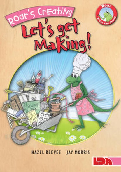 Roar's Creating, Let's Get Making!, REEVES,  Hazel - Paperback - 9781855035560