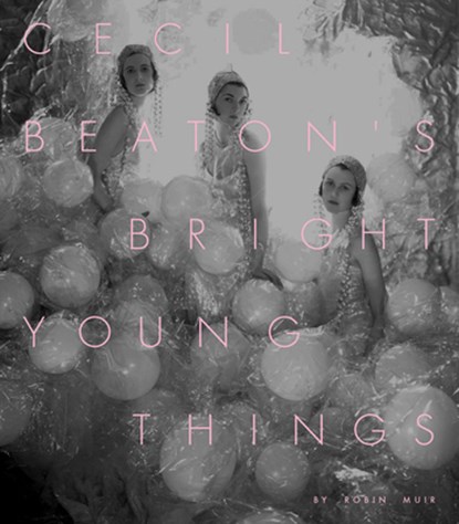 Cecil Beaton’s Bright Young Things, Robin Muir - Gebonden Gebonden - 9781855147720