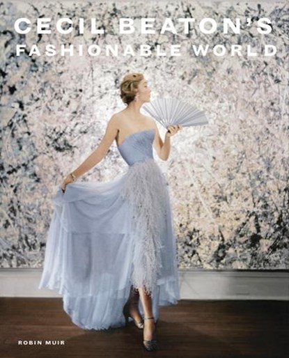 Cecil Beaton's Fashionable World, Robin Muir - Gebonden - 9781855148055
