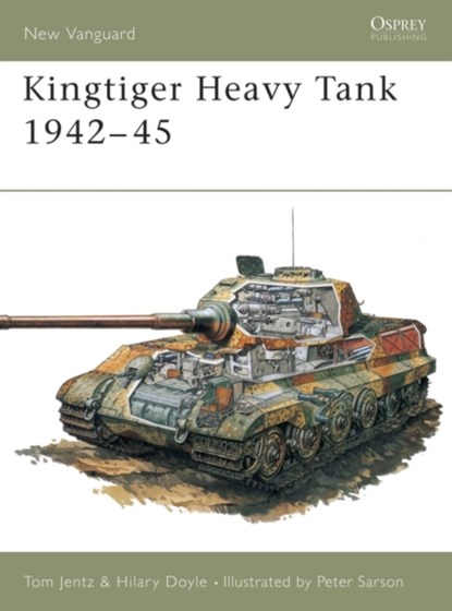 Kingtiger Heavy Tank 1942–45, Tom Jentz ; Hilary Doyle - Paperback - 9781855322820