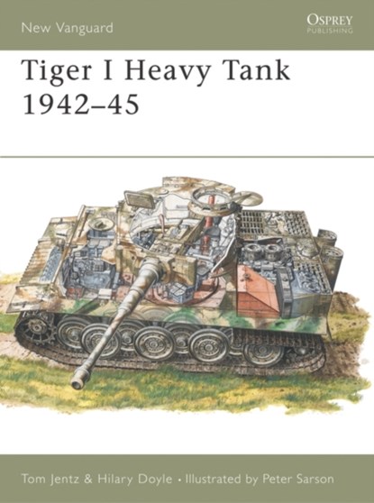 Tiger 1 Heavy Tank 1942–45, Tom Jentz ; Hilary Doyle - Paperback - 9781855323377