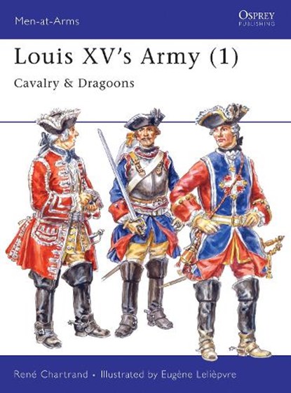 Louis XV's Army (1), Rene (Author) Chartrand - Paperback - 9781855326026