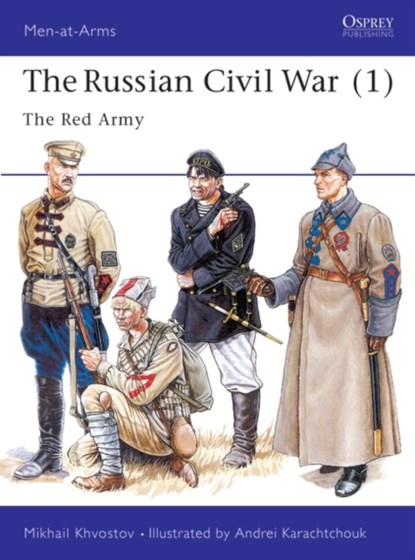 The Russian Civil War (1), Mikhail Khvostov - Paperback - 9781855326088