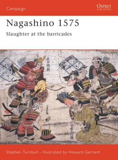 Nagashino 1575, Stephen (Author) Turnbull - Paperback - 9781855326194
