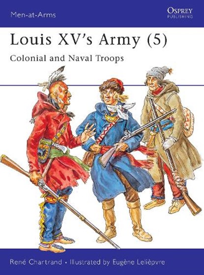 Louis XV's Army (5), Rene (Author) Chartrand - Paperback - 9781855327092