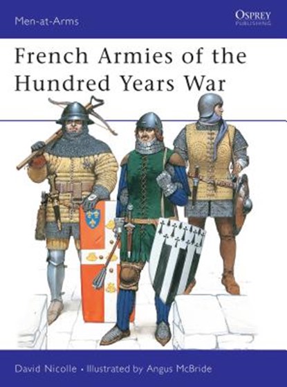 French Armies of the Hundred Years War, Dr David Nicolle - Paperback - 9781855327108