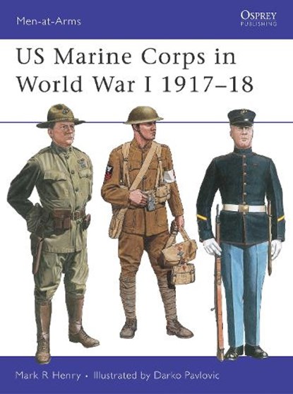 US Marine Corps in World War I 1917–18, Mark Henry - Paperback - 9781855328525