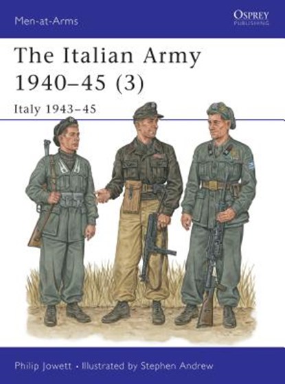 The Italian Army 1940–45 (3), Philip (Author) Jowett - Paperback - 9781855328662