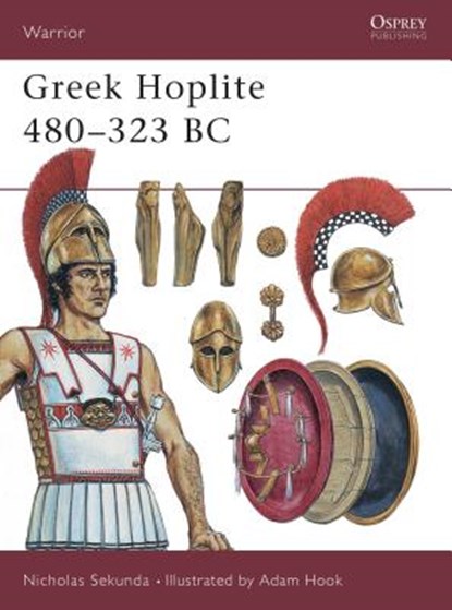 Greek Hoplite 480–323 BC, Nicholas Sekunda - Paperback - 9781855328679
