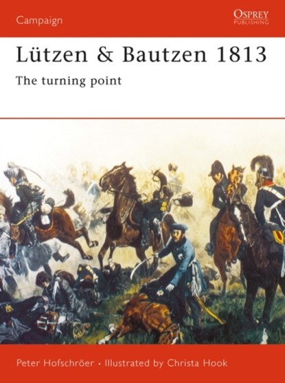 Lutzen and Bautzen 1813, Peter Hofschroer - Paperback - 9781855329942