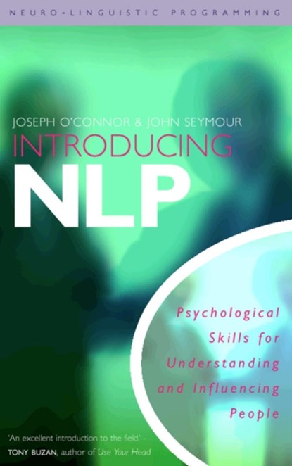Introducing Neuro-Linguistic Programming, Joseph O’Connor ; John Seymour - Paperback - 9781855383449
