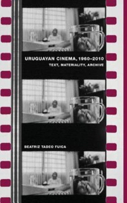 Uruguayan Cinema, 1960-2010, Beatriz Tadeo Fuica - Gebonden - 9781855663190