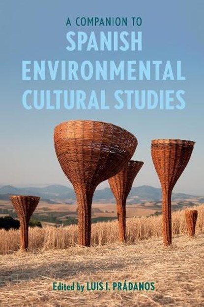 A Companion to Spanish Environmental Cultural Studies, Dr Luis I Pradanos - Paperback - 9781855664470