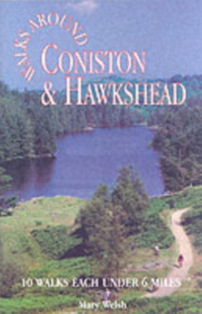 Coniston and Hawkshead Walks around, Mary Walsh - Paperback - 9781855681828