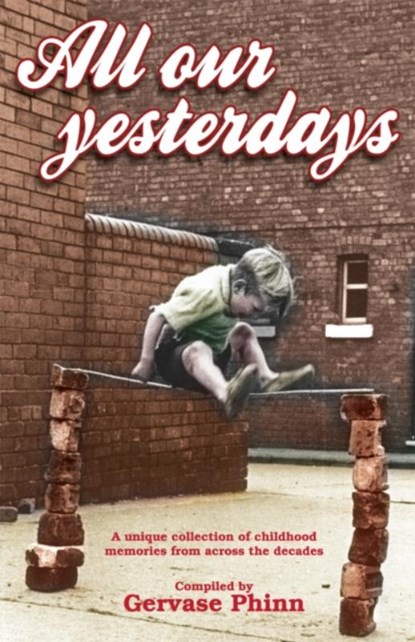 All Our Yesterdays, Gervase Phinn - Gebonden - 9781855682535