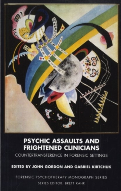 Psychic Assaults and Frightened Clinicians, John Gordon ; Gabriel Kirtchuk - Paperback - 9781855755628