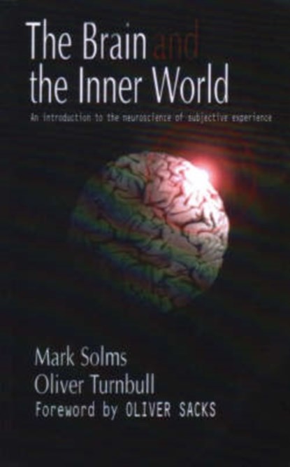 The Brain and the Inner World, Mark Solms ; Oliver Turnbull - Paperback - 9781855759824