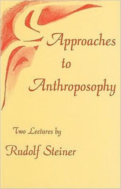 Approaches to Anthroposophy, Rudolf Steiner - Paperback - 9781855841512