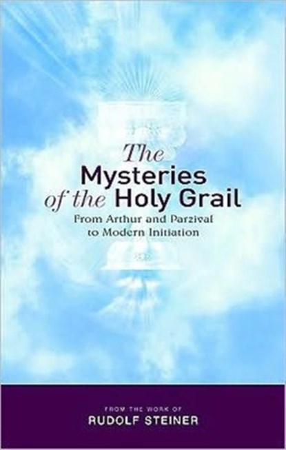 The Mysteries of the Holy Grail, Rudolf Steiner - Paperback - 9781855842342